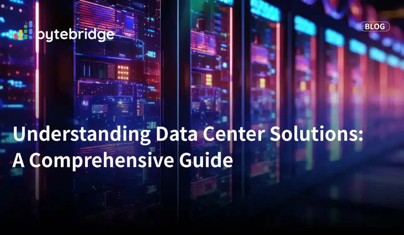 Understanding Data Center Solutions: A Comprehensive Guide