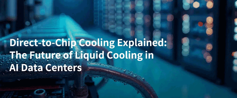 Direct-to-Chip Cooling Explained: The Future of Liquid Cooling in AI Data Centers