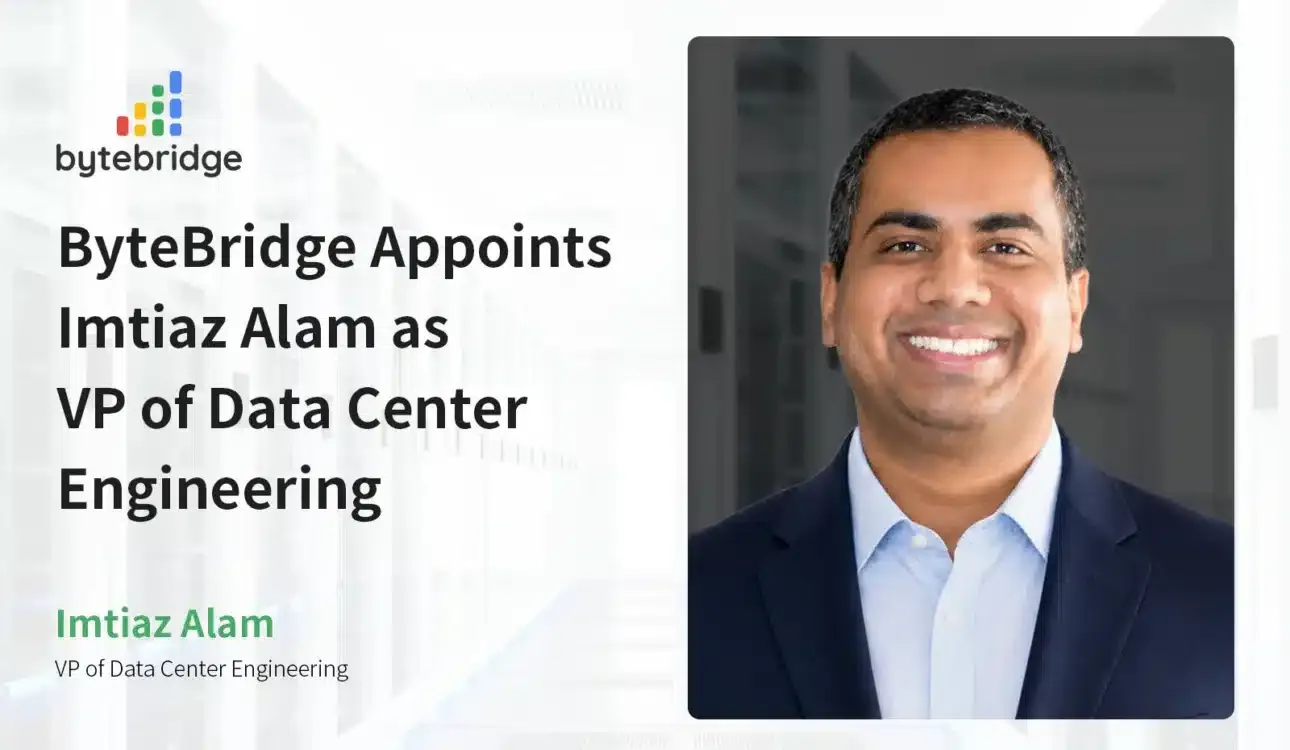 ByteBridge Appoints Imtiaz Alam as VP of Data Center Engineering